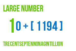 large number trecentseptennonagintillion