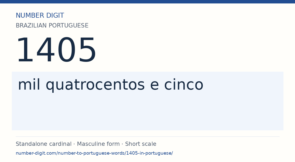 1405 in Brazilian Portuguese words: mil quatrocentos e cinco
