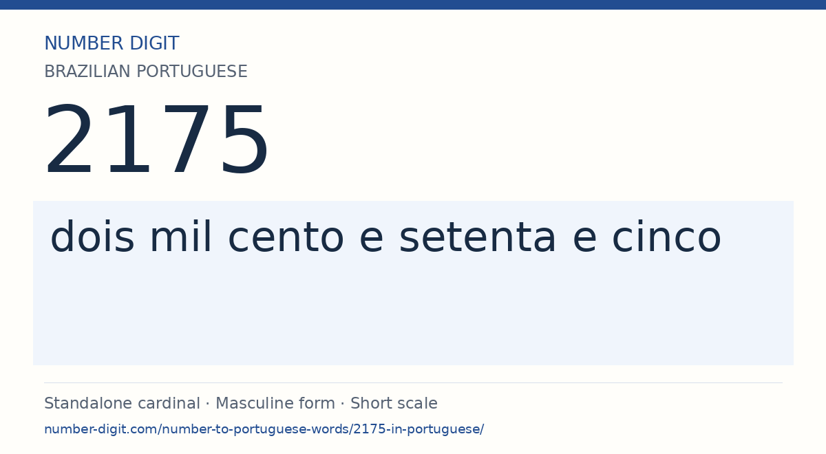 2175 in Brazilian Portuguese words: dois mil cento e setenta e cinco