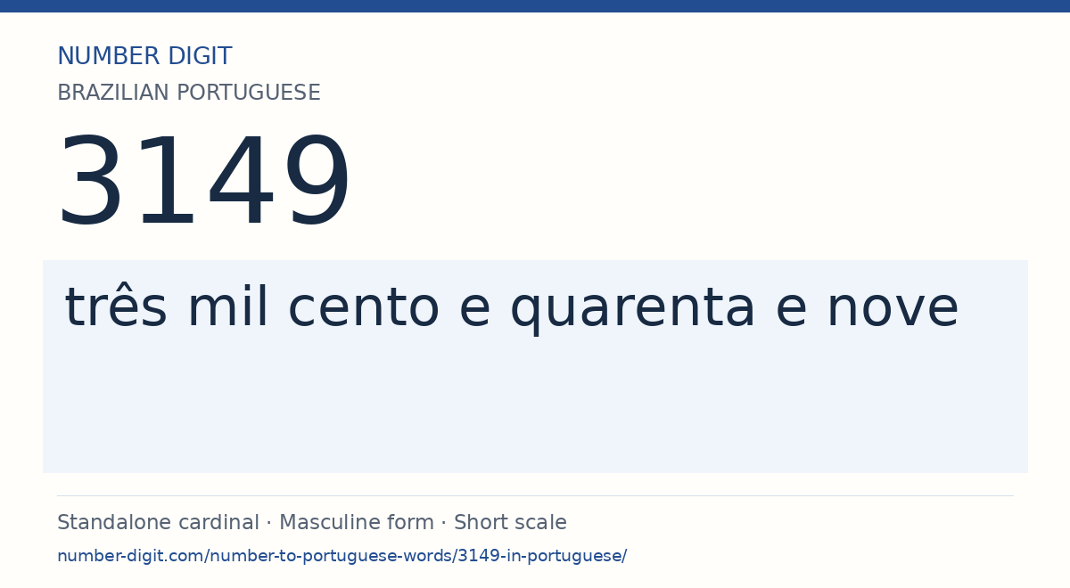 3149 in Brazilian Portuguese words: três mil cento e quarenta e nove