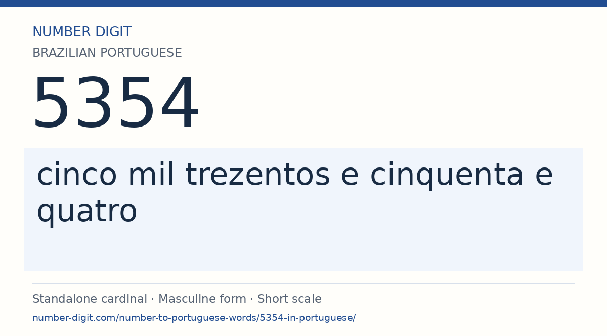 5354 in Brazilian Portuguese words: cinco mil trezentos e cinquenta e quatro